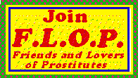 Join F.L.O.P. Friends and Lovers of Prostitutes