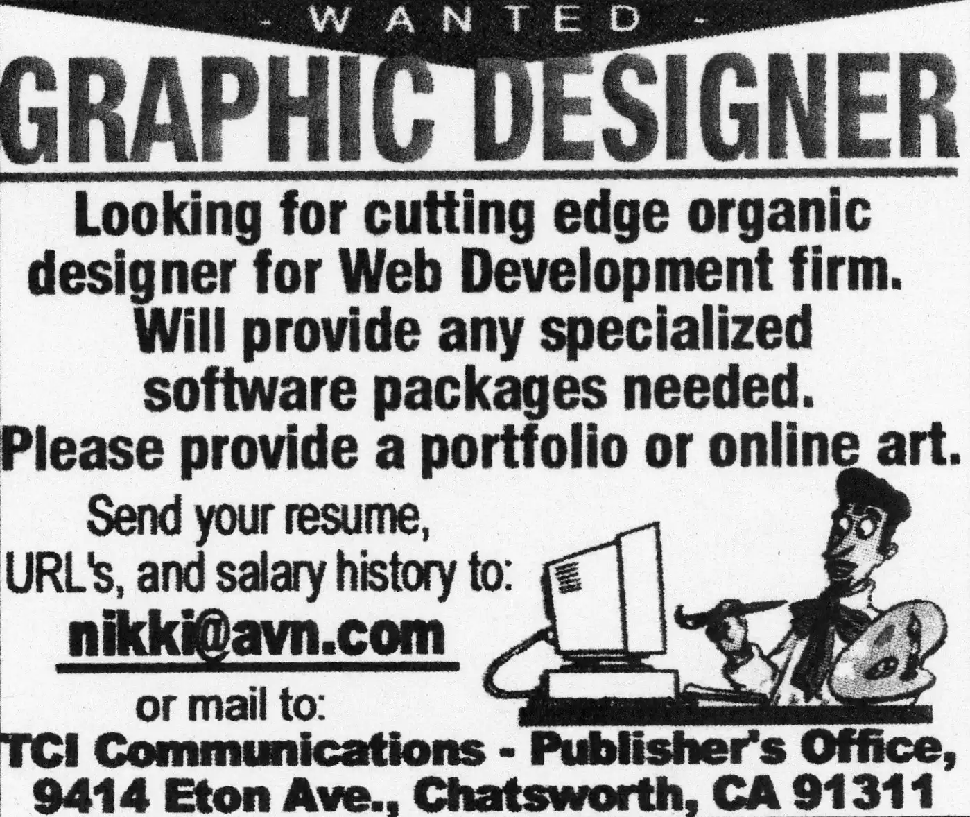 In a black and white print ad, a clip art cartoon of an artist, wearing a beret and holding a painter's palette, gestures with a paintbrush towards a desktop computer under the headline "Wanted: Graphic Designer"